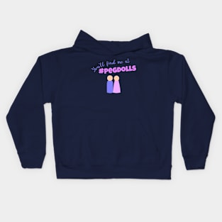 Find Me At #PegDolls Kids Hoodie